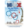 Merde at the Paris Olympics: Going for Pétanque Gold - Paperback