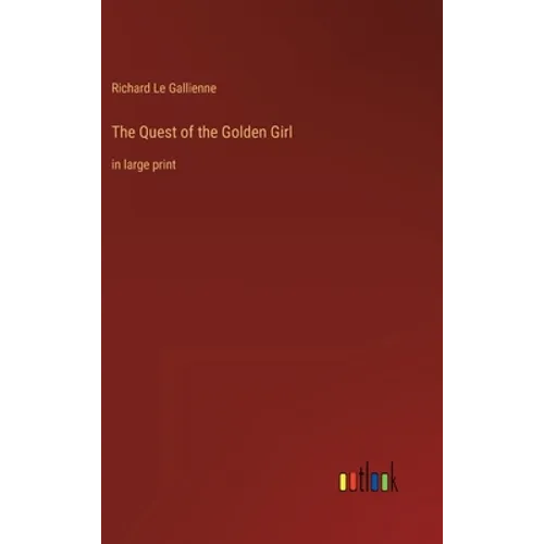 The Quest of the Golden Girl: in large print - Hardcover