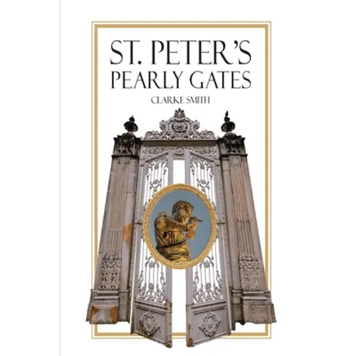 Saint Peter's Pearly Gates - Paperback