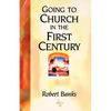 Going To Church in the First Century: An Eyewitness Narrative of Early Christian Worship and Community Life - Paperback