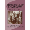 Russia's Last Romanovs: In Their Own Words - Paperback