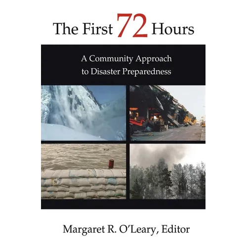 The First 72 Hours: A Community Approach to Disaster Preparedness - Paperback