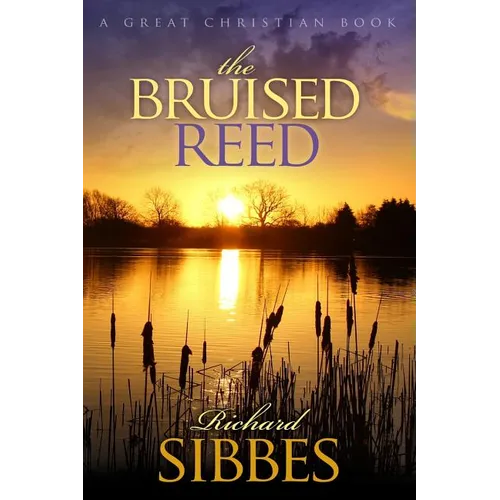 The Bruised Reed: and the Smoking Flax - Paperback