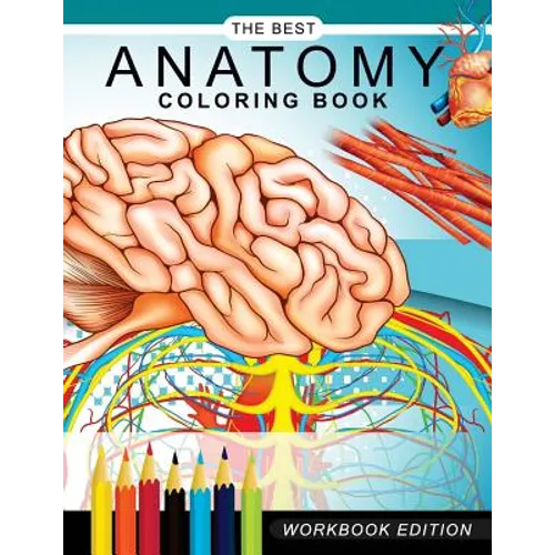 Anatomy coloring book: Muscles and Physiology Workbook Edition - Paperback