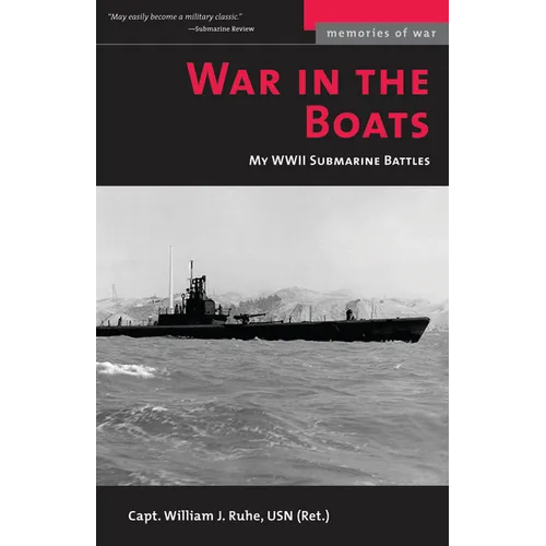 War in the Boats: My WWII Submarine Battles - Paperback