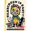 Silkscreen is Easy - Paperback