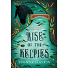 Rise of the Kelpies - Hardcover
