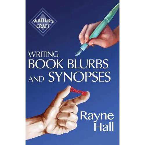 Writing Book Blurbs and Synopses: Professional Techniques for Fiction Authors - Paperback