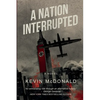 A Nation Interrupted: An Alternate History Novel - Paperback