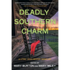 Deadly Southern Charm: A Lethal Ladies Mystery Anthology - Paperback