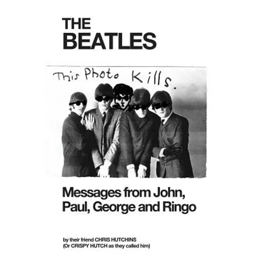 The Beatles: Messages from John, Paul, George and Ringo - Paperback