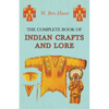 The Complete Book of Indian Crafts and Lore - Paperback