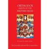 Orthodox Saints of the British Isles: Volume II - April - June - Paperback