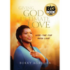 Giving God Ultimate Love: Over-The-Top Mega Love - Paperback