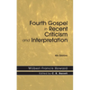 Fourth Gospel in Recent Criticism and Interpretation, 4th edition - Paperback