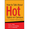 How to Talk about Hot Topics on Campus: From Polarization to Moral Conversation - Hardcover