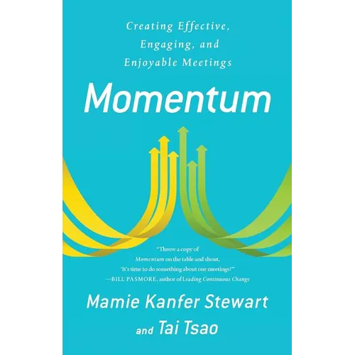 Momentum: Creating Effective, Engaging and Enjoyable Meetings - Paperback