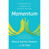 Momentum: Creating Effective, Engaging and Enjoyable Meetings - Paperback