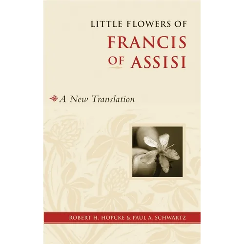 Little Flowers of Francis of Assisi: A New Translation - Paperback