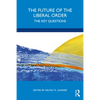 The Future of the Liberal Order: The Key Questions - Paperback