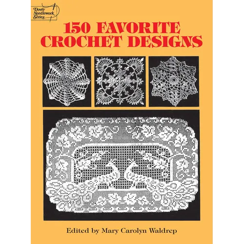 150 Favorite Crochet Designs - Paperback