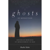 Ghosts of Revolution: Rekindled Memories of Imprisonment in Iran - Hardcover