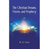 The Christian Dreams, Visions, and Prophecy - Paperback