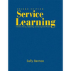 Service Learning: A Guide to Planning, Implementing, and Assessing Student Projects - Hardcover