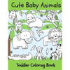 Baby Animals: Toddler Coloring Book - Paperback