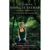 I'm Scared & Doing It Anyway: How a Little White Blob Changed My Life - Paperback
