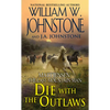Die with the Outlaws - Mass Market Paperbound