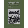Interrupted Lives: Four Women's Stories of Internment During WWII in the Philippines - Paperback