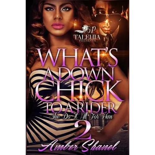 What's A Down Chick To A Rider 2 - Paperback