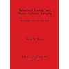 Behavioral Ecology and Hunter-Gatherer Foraging: An example from the Great Basin - Paperback