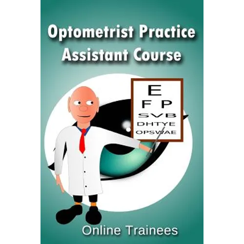 Optometrist Practice Assistant Course - Paperback