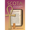Scota, Egyptian Queen of the Scots: An analysis of Scotichronicon, the chronicle of the Scots - Paperback