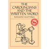 The Carolingians and the Written Word - Paperback