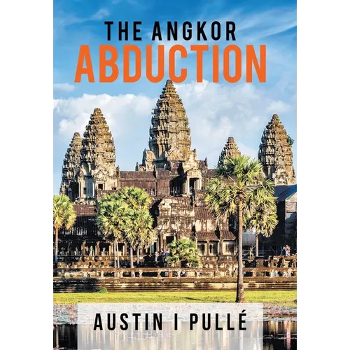 The Angkor Abduction - Hardcover