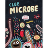 Club Microbe - Hardcover
