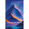 The Right Thing - Paperback