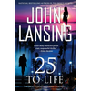 25 to Life: The Jack Bertolino Series Book 5 - Paperback