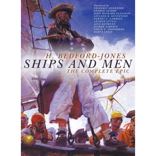 Ships and Men: The Complete Epic - Hardcover