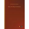 Mary, the Help of Christians - Paperback