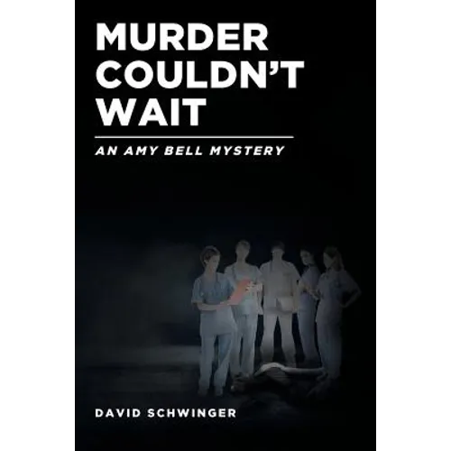 Murder Couldn't Wait: An Amy Bell Mystery - Paperback