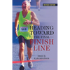 Heading Toward the Final Finish Line Revised Edition - Paperback