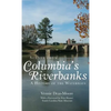 Scenes from Columbia's Riverbanks: A History of the Waterways - Hardcover