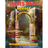 Sacred Magic Revised: Discover Occult Secrets That Are Thousands Of Years Old! - Paperback