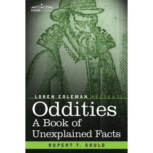 Oddities: A Book of Unexplained Facts - Paperback
