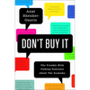 Don't Buy It: The Trouble with Talking Nonsense about the Economy - Hardcover
