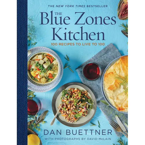 The Blue Zones Kitchen: 100 Recipes to Live to 100 - Hardcover